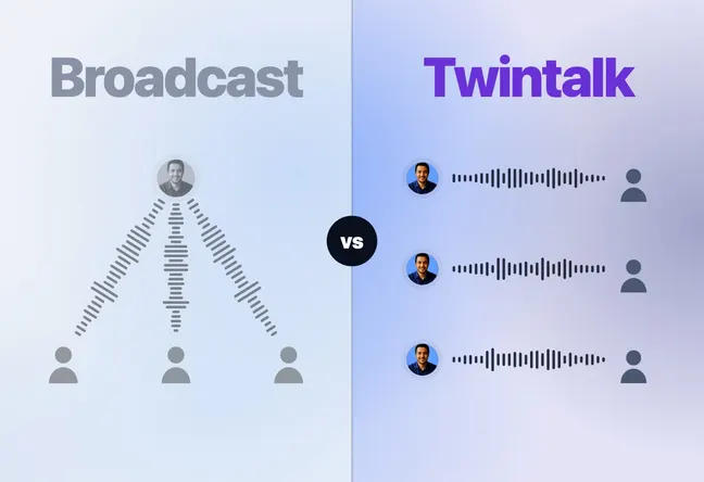 Broadcast vs Twintalk